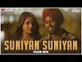 Download Lagu Suniyan Suniyan | Club Mix | Juss X MixSingh | DJ Ravish \u0026 DJ Chico