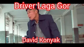 Download David Konyak | Driver Laga Gor | nagamese collection  ♥️🎵💥 MP3