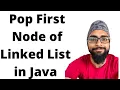 Pop the first element of linked list in Java DSA using Java