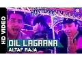 Dil Lagaana - Altaf Raja | Hunterrr I Gulshan Devaiah, Radhika Apte \u0026 Sai Tamhankar