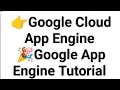 Google Cloud App Engine Google App Engine Tutorial