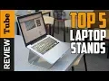 Laptop Stand Best Laptop Stand Buying Guide