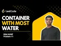 LeetCode Problem 11 Container With Most Water Two Pointer Approach Explained and solution