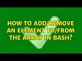 Unix Linux How to an element the array in bash 4 Solutions