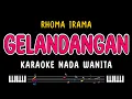 Download Lagu GELANDANGAN - Karaoke Nada Wanita [ RHOMA IRAMA ]