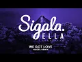 Sigala - We Got Love (HUGEL Remix) [Audio] ft. Ella Henderson
