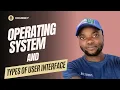 Understanding Operating Systems Types of User Interfaces