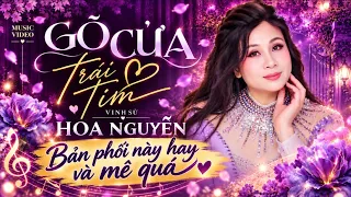 Gõ Cửa Trái Tim - Hoa Nguyễn | Bolero Mới Nhất 2026 (Official MV)