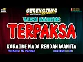 Download Lagu TERPAKSA KARAOKE!! Ade Astrid | BAJIDOR
