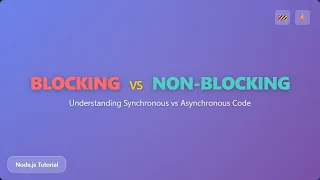Blocking vs Non-Blocking Code in Node js Explained for Beginners