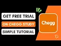How to Get Free Trial on Chegg Study