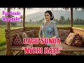 LAGU SUNDA - NYERI HATE