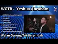 Download Lagu WGTB - Walau Gunung Tak Berpindah (Album Rohani)
