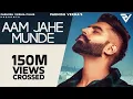 Download Lagu Aam Jahe Munde | Parmish Verma feat Pardhaan | Desi Crew | Laddi Chahal