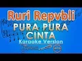 Download Lagu Ruri Repvblik -  Pura Pura Cinta (Karaoke Lirik Tanpa Vokal) by GMusic