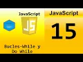 15 Curso JavaScript desde cero Bucle While y Do While