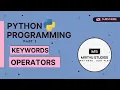 Keywords and Operators in Python Python Programming Python Series part 3