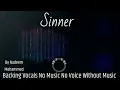 Sinner Backing Vocals By Nadeem Mohammed No Music No Voice Without Music