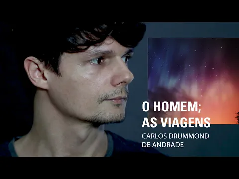 Download MP3 O HOMEM; AS VIAGENS - Carlos Drummond de Andrade