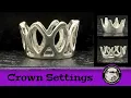 3 Simple Crown Settings A Silversmithing Tutorial