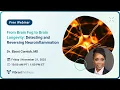 From Brain Fog to Brain Longevity Detecting and Reversing Neuroinflammation