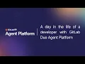 A day in the life of a developer with GitLab Duo Agent Platform AI Agents Automated Flows