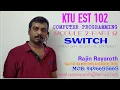 KTU EST 102 COMPUTER PROGRAMMING-MODULE 2-PART 12 SWITCH A MULTIWAY SELECTION STATEMENT