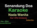 SENANDUNG DOA-Lagu Nostalgia-Nur Afni Octavia-KARAOKE WANITA​⁠ -Female-Cewek-Perempuan@UcokkuYasir