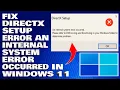 How To Fix DirectX Setup Error An Internal System Error Occurred in Windows Solution