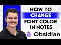 How To Change Font Color In Obsidian Notes 2026 Guide