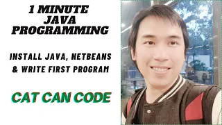 1 MINUTE JAVA PROGRAMMING Install Java NetBeans Write First Program CAT CAN CODE