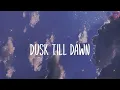 Download Lagu ZAYN – Dusk Till Dawn |Lyrics