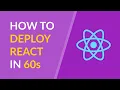 How To Deploy React In 60 Seconds