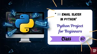 Python Email Slicer Extract Username Domain Easily Class-87