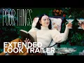 POOR THINGS Extended Look Trailer Searchlight Pictures