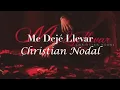Me Dejé Llevar Christian Nodal (Letra)