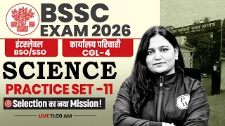 BSSC Inter Level Science Class 2026 | Practice Set-11 | BSSC CGL-4 & Office Attendant Science Class