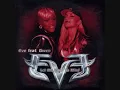 Eve feat. Gwen Stefani - Let Me Blow Ya Mind
