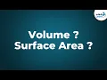What is Volume What is Surface Area Don t Memorise