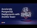 Accelerate PostgreSQL Deployments with Ansible Tower