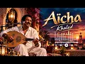 Khaled   Aicha | Deep House | Remix