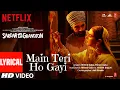 Download Lagu Main Teri Ho Gayi (Lyrical)|Sardar Ka Grandson|Arjun K,Rakul P,John A, Aditi R |Millind G,Tanishk B
