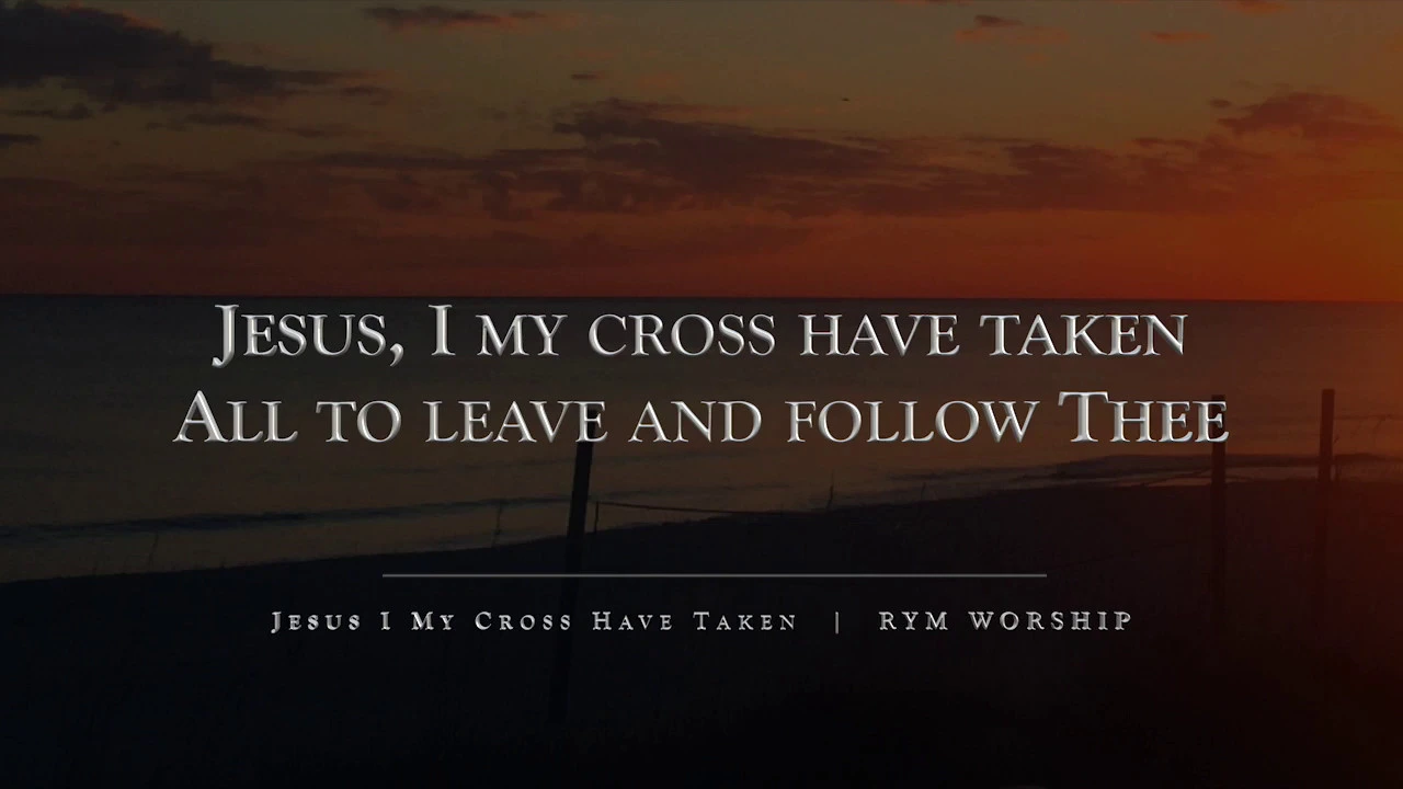 RYM Worship - Jesus I My Cross Have Taken (Lyric Video) RYM Worship - Jesus I My Cross Have Taken (Lyric Video)