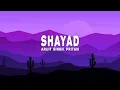 Download Lagu Arijit Singh, Pritam - Shayad (Lyrics) (From \