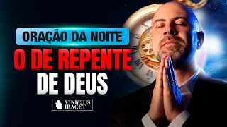 ORAÇÃO DA NOITE SALMO 91 - O DE REPENTE DE DEUS -  Bênção, Prosperidade e Vitória Sobre Sua Casa