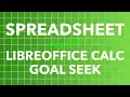 Spreadsheet LibreOffice Calc Goal Seek