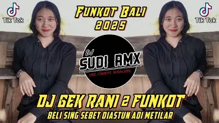dj gek rani 2 ary kencana remix funkot koplo dj sudi rmx