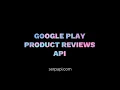 Web Scraping Google Play Store Reviews with Python and SerpApi