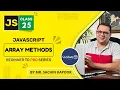 Array Methods In JavaScript Lecture 25