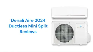 HvacRepairGuy 2024 Denali Aire Brand Ductless Mini Split Reviews